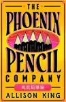 The Phoenix Pencil Company - Allison King