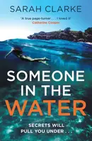 Someone in the Water - Sarah Clarke