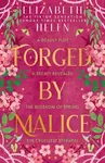Forged by Malice - Elizabeth Helen