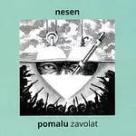 Nesen – Pomalu zavolat CD