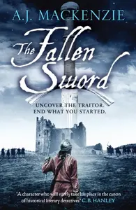 The Fallen Sword - A.J. MacKenzie