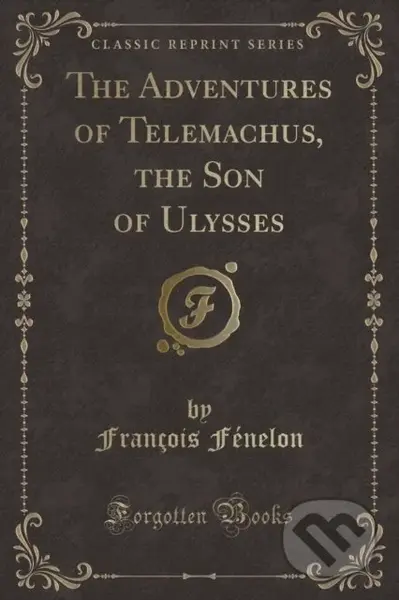 Adventures Of Telemachus The Son Of Ulys - Francois Fenelon - kniha z kategorie Pro děti