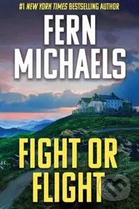 Fight or Flight - Fern Michaels - kniha z kategorie Thrillery