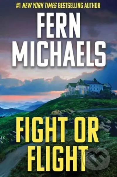 Fight or Flight - Fern Michaels - kniha z kategorie Thrillery
