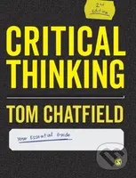 Critical Thinking (Your Guide to Effective Argument, Successful Analysis and Independent Study) - kniha z kategorie Humanitní a společenské vědy