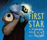 First Star (A Bear and Mole Story) - Will Hillenbrand - kniha z kategorie Pro děti