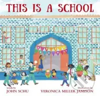This Is a School - John Schu - kniha z kategorie Pro děti