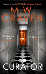 The Curator ('Dark, sharp and compelling' PETER JAMES (Washington Poe)) - kniha z kategorie Detektivky, thrillery a horory