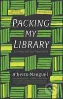 Packing My Library (An Elegy and Ten Digressions) - Alberto Manguel - kniha z kategorie Životopisy, reportáže a myšlenky