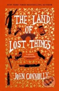 The Land of Lost Things (A Novel) - John Connolly - kniha z kategorie Thrillery