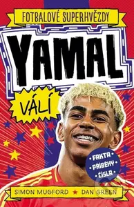 Yamal. Fotbalové superhvězdy (Fakta, příběhy, čísla) - kniha z kategorie Naučné knihy