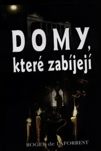 Domy, které zabíjejí (poškozená) - Robert de Lafforest