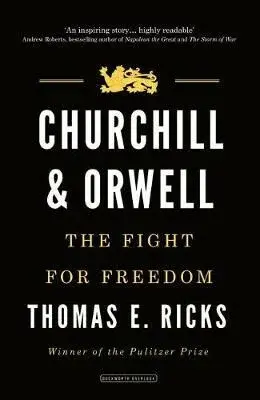 Churchill and Orwell - Thomas E. Ricks