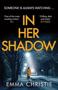 In Her Shadow - Emma Christie