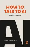 How to Talk to AI - Jamie Bartlett