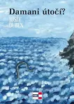Damani útočí? (poškozená) - Josef Duben