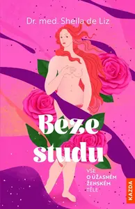 Beze studu - Vše o úžasném ženském těle (poškozená) - Sheila de Liz