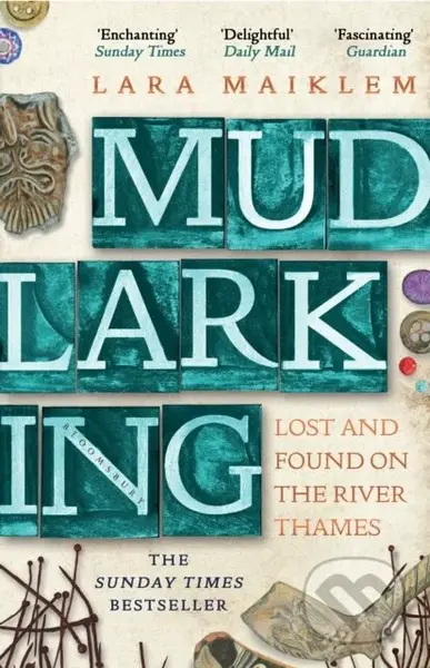Mudlarking (Lost and Found on the River Thames) - Lara Maiklem - kniha z kategorie Historie