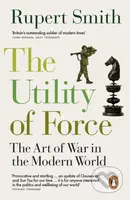 The Utility of Force (Updated with two new chapters) - kniha z kategorie Humanitní a společenské vědy