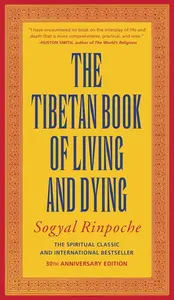 Tibetan Book of Living and Dying - Rinpoche Sogyal