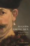 As Gods Among Men - Guido Alfani