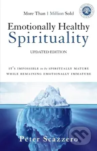 Emotionally Healthy Spirituality (It's Impossible to Be Spiritually Mature, While Remaining Emotionally Immature) - kniha z kategorie Filozofie