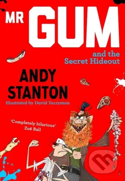 Mr Gum and the Secret Hideout - Andy Stanton - kniha z kategorie Pro děti