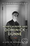 Money, Murder, and Dominick Dunne (A Life in Several Acts) - kniha z kategorie Umění, design a architektura