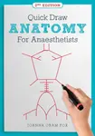 Quick Draw Anatomy for Anaesthetists, second edition - Joanna Oram Fox