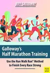 Galloway's Half Marathon Training - Jeff Galloway