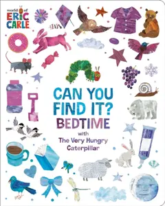 Can You Find It? Bedtime with The Very Hungry Caterpillar - Eric Carle