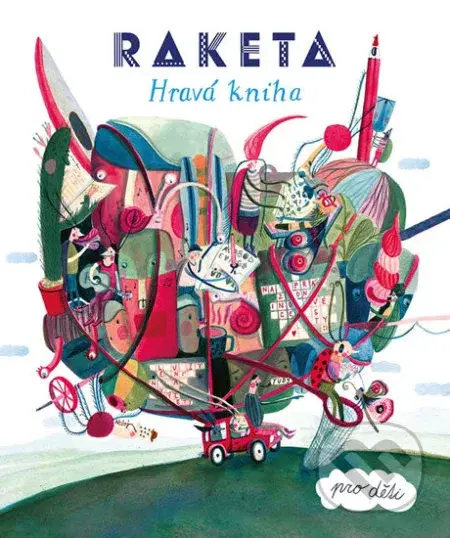 Raketa (Hravá kniha pro děti) - Aneta Františka Holasová (ilustrácie) - kniha z kategorie Úkoly pro děti