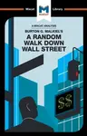 An Analysis of Burton G. Malkiel's A Random Walk Down Wall Street - Nicholas Burton