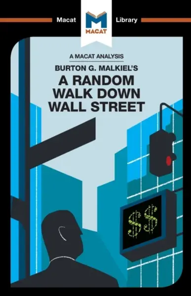 An Analysis of Burton G. Malkiel's A Random Walk Down Wall Street - Nicholas Burton