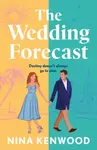 The Wedding Forecast - Nina Kenwood
