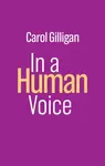 In a Human Voice - Carol Gilliganová