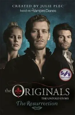 The Originals: The Resurrection - Julie Plec