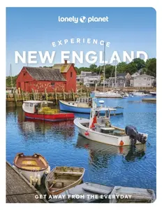Lonely Planet Experience New England - Lonely Planet, Carolyn B Heller
