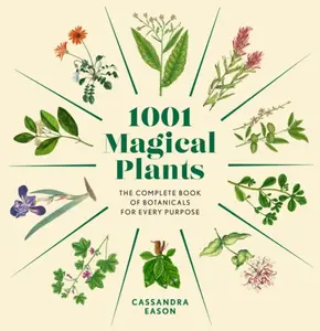 1001 Magical Plants - Cassandra Eason
