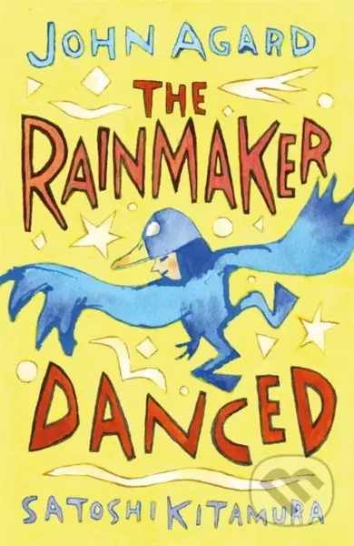 The Rainmaker Danced - John Agard - kniha z kategorie Pro děti