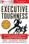 Executive Toughness: The Mental-Training Program to Increase Your Leadership Performance - kniha z kategorie Byznys a management