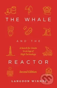 The Whale and the Reactor (A Search for Limits in an Age of High Technology, Second Edition) - kniha z kategorie Přírodní vědy a technika
