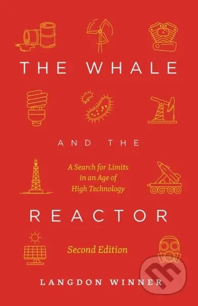 The Whale and the Reactor (A Search for Limits in an Age of High Technology, Second Edition) - kniha z kategorie Přírodní vědy a technika