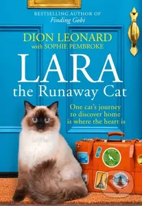 Lara The Runaway Cat - Dion Leonard - kniha z kategorie Společenská beletrie