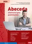 Abeceda účetnictví pro podnikatele 2026 - Ing. Jana Pilátová, Ing. Jiří Kadlec, Ing. Rostislav Chalupa, Ing. Dagmar Procházková, Ing. Roman Sedlák, In