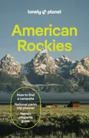 Lonely Planet American Rockies - Anthony Ham