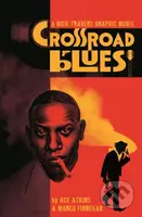 Crossroad Blues: A Nick Travers Graphic Novel - Ace Atkins - kniha z kategorie Komiksy