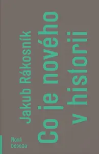 Co je nového v historii - Jakub Rákosník