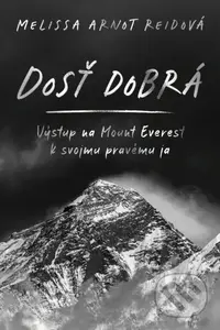 Dosť dobrá - Melissa Arnot Reid - kniha z kategorie Cestopisy