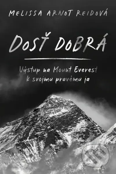 Dosť dobrá - Melissa Arnot Reid - kniha z kategorie Životopisy